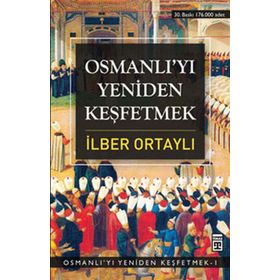 OSMALI'YI YENIDEN KEŞFETMEK - İLBER ORTAYLI