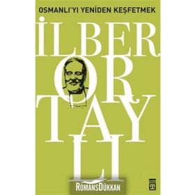 OSMALI'YI YENIDEN KEŞFETMEK - İLBER ORTAYLI