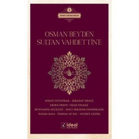 Osman Bey'den Sultan Vahdettin'e: Osmanlı Hanedan Şairleri 1 Kitap