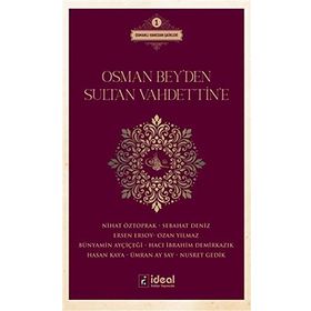 Osman Bey'den Sultan Vahdettin'e: Osmanlı Hanedan Şairleri 1 Kitap
