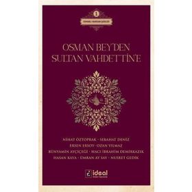 Osman Bey'den Sultan Vahdettin'e: Osmanlı Hanedan Şairleri 1 Kitap