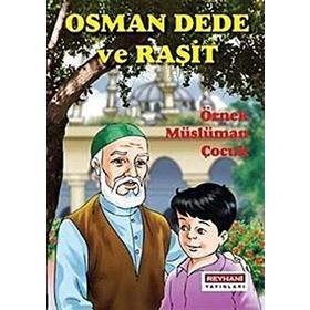OSMAN DEDE VE RAŞIT - GENEL