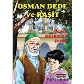 OSMAN DEDE VE RAŞIT - GENEL