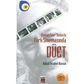 OSMAN FAHIR SEDEN´LE TÜRK SİNEMASINDA DÜET - GÜLŞAH NEZAKET MARAŞLI