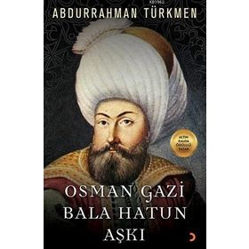 Osman Gazi Bala Hatun Aşkı - Abdurrahman Türkmen