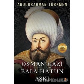 Osman Gazi Bala Hatun Aşkı - Abdurrahman Türkmen