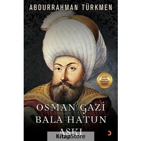 Osman Gazi Bala Hatun Aşkı - Abdurrahman Türkmen