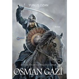 Osman Gazi - Beylikten Devlete Kutlu Çınar - Yunus Ozan