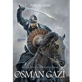 Osman Gazi - Beylikten Devlete Kutlu Çınar - Yunus Ozan