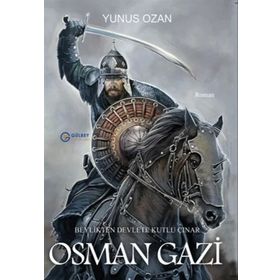 Osman Gazi - Beylikten Devlete Kutlu Çınar - Yunus Ozan