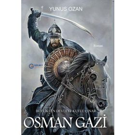 Osman Gazi - Beylikten Devlete Kutlu Çınar - Yunus Ozan