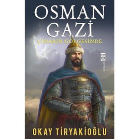 Osman Gazi Çınarın Gölgesinde - Okay Tiryakioğlu