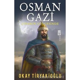 Osman Gazi Çınarın Gölgesinde - Okay Tiryakioğlu