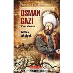 OSMAN GAZI KARA OSMAN - MELEK AKÇİÇEK