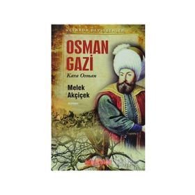 OSMAN GAZI KARA OSMAN - MELEK AKÇİÇEK