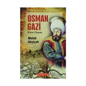 OSMAN GAZI KARA OSMAN - MELEK AKÇİÇEK