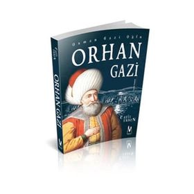 Osman Gazi Oğlu Orhan Gazi - Cavit Ersen