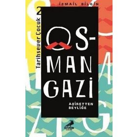 Osman Gazi Tarihsever Çocuk Dizisi 2 İsmail Bilgin