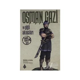 Osman Gazi Ve Yiğit Akıncıları - Zehra Aygül