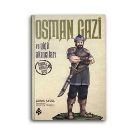 Osman Gazi Ve Yiğit Akıncıları - Zehra Aygül