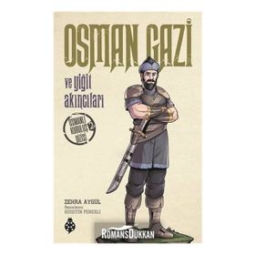 Osman Gazi Ve Yiğit Akıncıları - Zehra Aygül