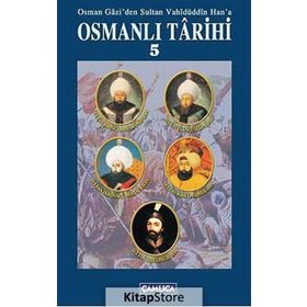 OSMAN GAZI'DEN SULTAN VAHIDÜDDIN HAN'A OSMANLI TARIHI 5 - ÖMER FARUK YILMAZ