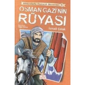 OSMAN GAZI'NIN RÜYASI - İSMAİL ÇOLAK