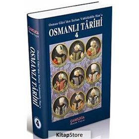 OSMAN GÂZIDEN SULTAN VAHÎDÜDDÎN HANA OSMANLI TARIHI 4 - KOMISYON