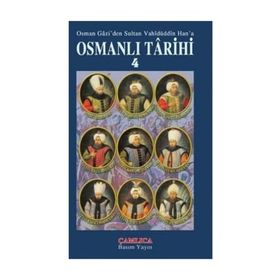 OSMAN GÂZIDEN SULTAN VAHÎDÜDDÎN HANA OSMANLI TARIHI 4 - KOMISYON