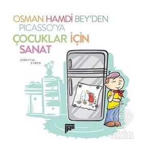 Osman Hamdi Bey’den Picasso’ya Çocuklar için Sanat - Süreyya Evren