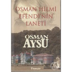 OSMAN HILMI EFENDI'NIN LANETI - OSMAN AYSU