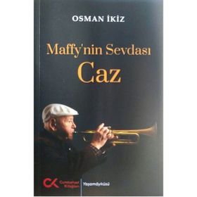 Osman İkiz Maffy'nin Sevdası Caz