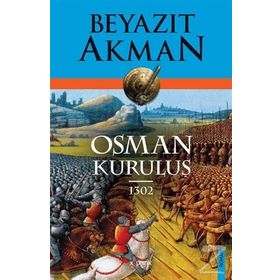 Osman Kuruluş 1302 - Beyazıt Akman