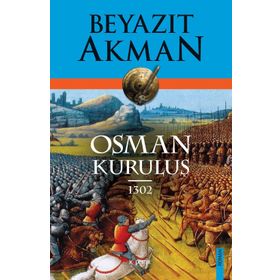 Osman Kuruluş 1302 - Beyazıt Akman