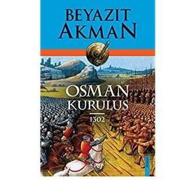 Osman Kuruluş 1302 - Beyazıt Akman
