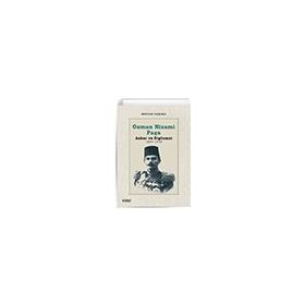 Osman Nizami Paşa: Asker ve Diplomat 1856-1939 Çizgi Kitabevi Yayınları