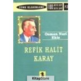 Osman Nuri Ekiz - Refik Halit Karay