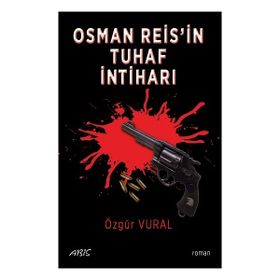 Osman Reis'in Tuhaf İntiharı - Özgür Vural