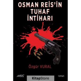 Osman Reis'in Tuhaf İntiharı - Özgür Vural