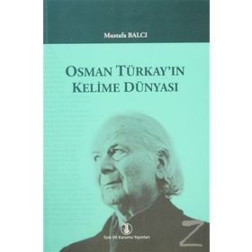 Osman Türkay’ın Kelime Dünyası - Mustafa Balcı