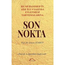 Osman Zümrüt - Hz. Muhammed'in Aişe İle 9 Yaşında Evlenmesi Tartışmalarına Son Nokta