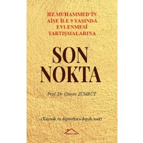 Osman Zümrüt - Hz. Muhammed'in Aişe İle 9 Yaşında Evlenmesi Tartışmalarına Son Nokta