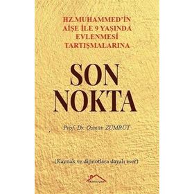 Osman Zümrüt - Hz. Muhammed'in Aişe İle 9 Yaşında Evlenmesi Tartışmalarına Son Nokta