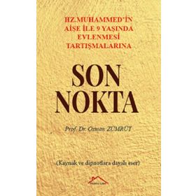 Osman Zümrüt - Hz. Muhammed'in Aişe İle 9 Yaşında Evlenmesi Tartışmalarına Son Nokta
