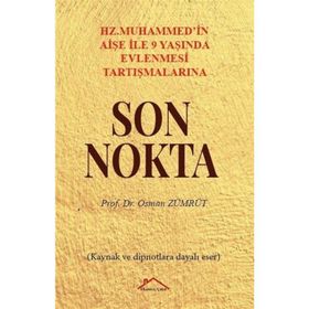 Osman Zümrüt - Hz. Muhammed'in Aişe İle 9 Yaşında Evlenmesi Tartışmalarına Son Nokta