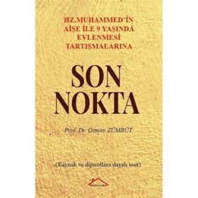 Osman Zümrüt - Hz. Muhammed'in Aişe İle 9 Yaşında Evlenmesi Tartışmalarına Son Nokta