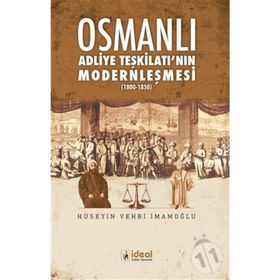 Osmanlı Adliye Teşkilatı'nın Modernleşmesi - Hüseyin Vehbi İmamoğlu