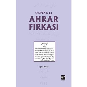 Osmanlı Ahrar Fırkası - Oğuz Kaan