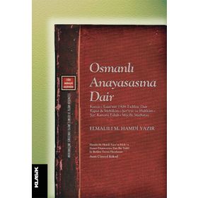 Osmanlı Anayasasına Dair - Elmalılı Muhammed Hamdi Yazır