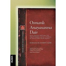 Osmanlı Anayasasına Dair - Elmalılı Muhammed Hamdi Yazır